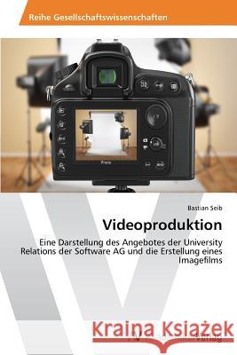 Videoproduktion Seib Bastian 9783639786934 AV Akademikerverlag - książka