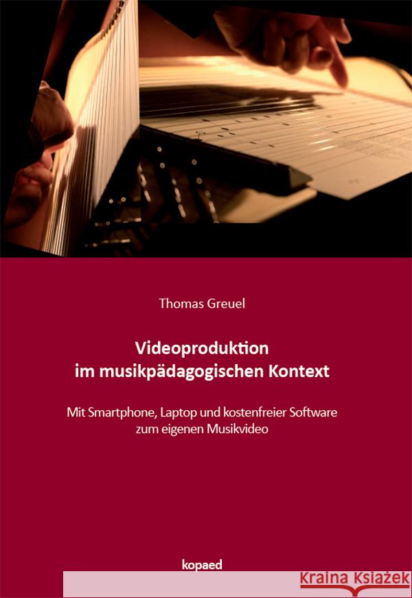 Videoproduktion im musikpädagogischen Kontext Greuel, Thomas 9783968481005 Kopaed - książka