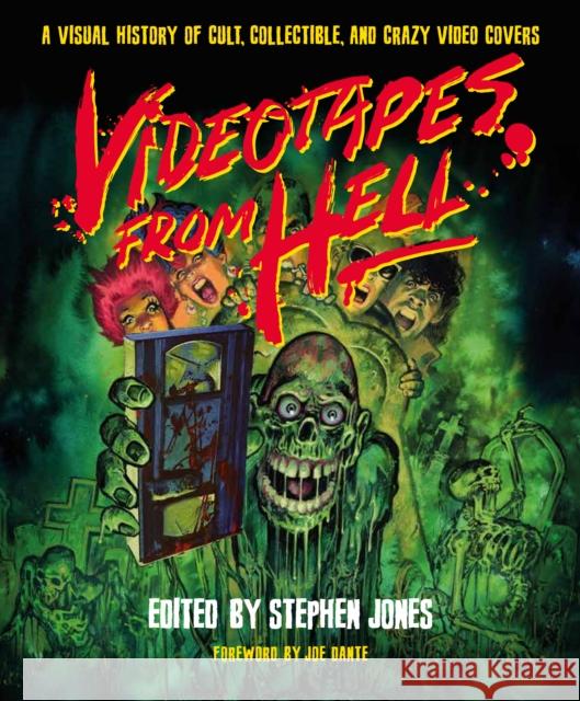 Videotapes From Hell: A Visual History of Cult, Collectible, and Crazy Video Covers  9781493077953 Applause Books - książka