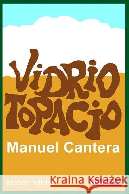 Vidrio topacio: Edicion Fetiche Cantera, Manuel 9781505245608 Createspace - książka