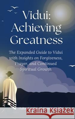 Vidui: Achieving Greatness: Expanded with Insights on Forgiveness, Prayer, and Spiritual Growth Simcha Weinberg Partners in Prayer                       Partners in Prayer 9781300991984 Lulu.com - książka