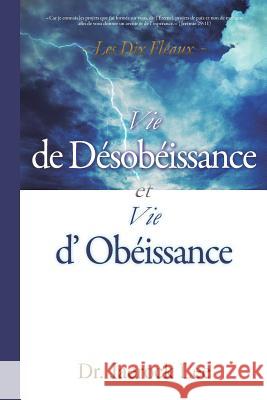 Vie de Désobéissance et vie d'Obéissance: Life of Disobedience and Life of Obedience Lee, Jaerock 9788975578717 Urim Books USA - książka