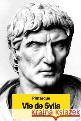 Vie de Sylla Plutarque                                Alexis Pierron 9781539320258 Createspace Independent Publishing Platform - książka