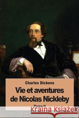 Vie et aventures de Nicolas Nickleby: Tome II Lorain, Paul 9781533068064 Createspace Independent Publishing Platform - książka