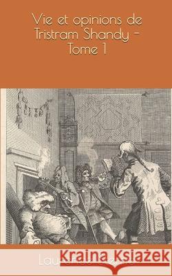 Vie et opinions de Tristram Shandy - Tome 1 Joseph-Pierre Frenais Laurence Sterne 9781691107179 Independently Published - książka