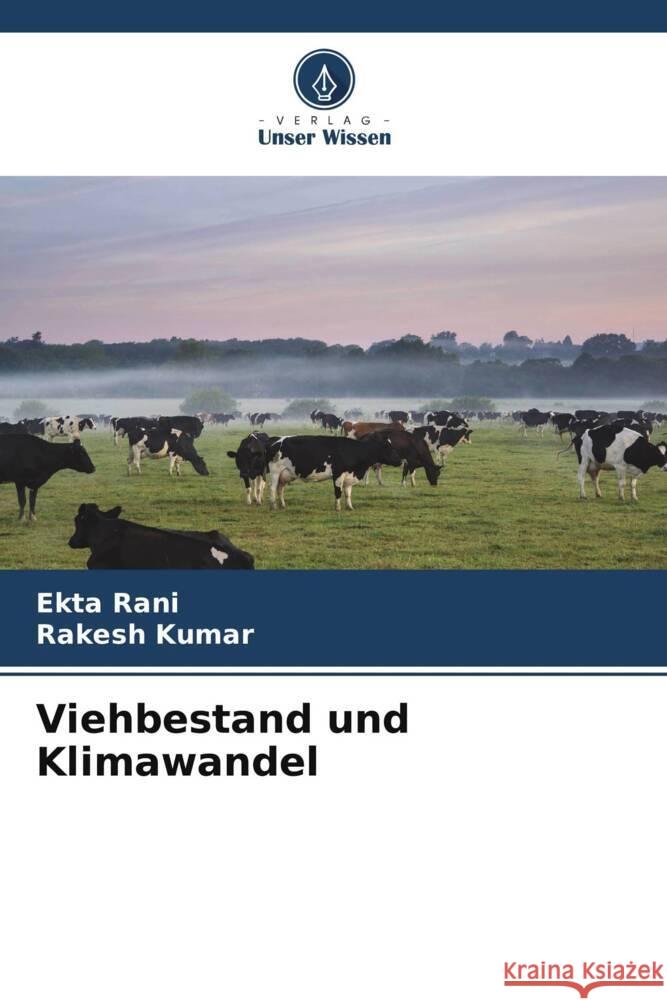 Viehbestand und Klimawandel Rani, Ekta, Kumar, Rakesh 9786206320470 Verlag Unser Wissen - książka