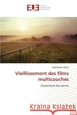 Vieillissement des films multicouches Dehbi Abdelkader 9783841670090 Editions Universitaires Europeennes - książka