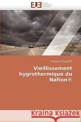 Vieillissement Hygrothermique Du Nafiona(r) Collette-F 9786131511424 Omniscriptum - książka
