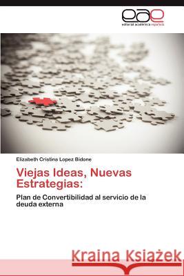 Viejas Ideas, Nuevas Estrategias Elizabeth Cristina Lope 9783848474110 Editorial Acad Mica Espa Ola - książka