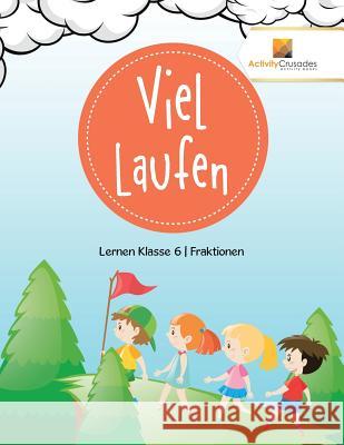 Viel Laufen: Lernen Klasse 6 Fraktionen Activity Crusades 9780228223870 Not Avail - książka