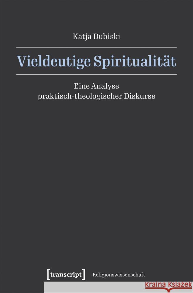 Vieldeutige Spiritualität Dubiski, Katja 9783837679090 transcript - książka