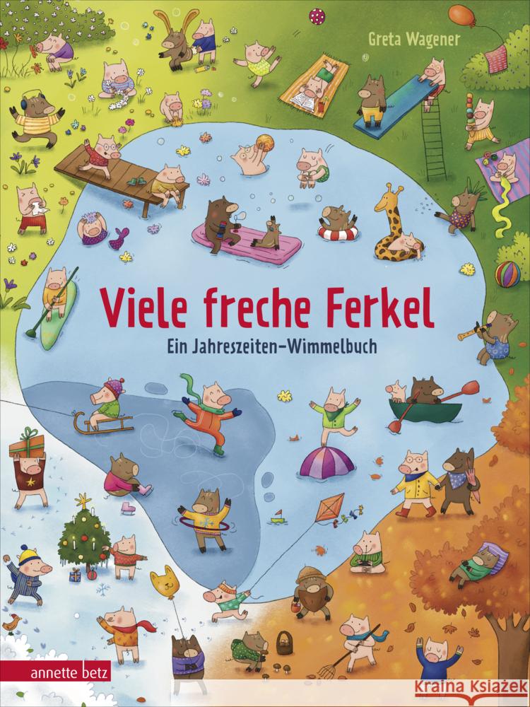 Viele freche Ferkel - Ein Pappbilderbuch voller niedlicher Haus- und Wildschweinchen Wagener, Greta 9783219120622 Betz, Wien - książka