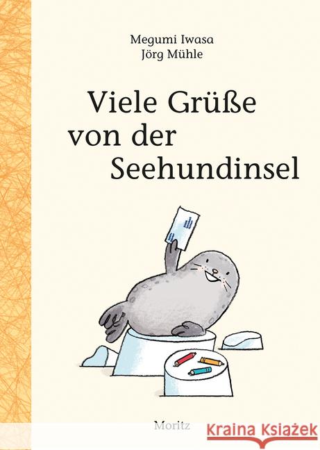 Viele Grüße von der Seehundinsel Iwasa, Megumi 9783895653797 Moritz - książka