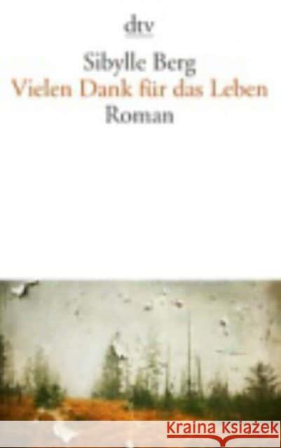 Vielen Dank für das Leben : Roman Berg, Sibylle 9783423143417 DTV - książka