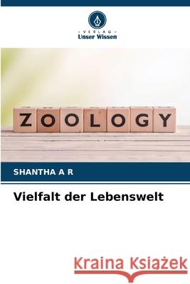 Vielfalt der Lebenswelt A R, SHANTHA 9786208810382 Verlag Unser Wissen - książka