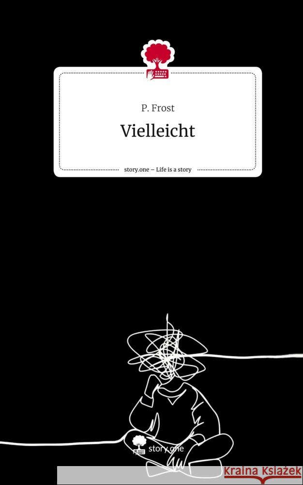 Vielleicht. Life is a Story - story.one Frost, P. 9783711522221 story.one publishing - książka