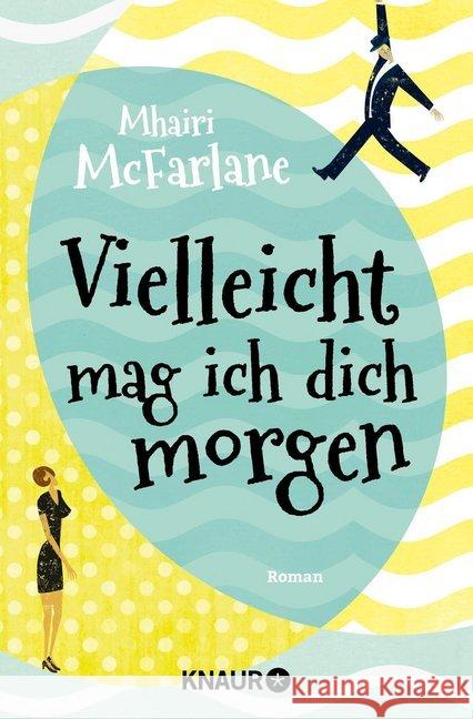 Vielleicht mag ich dich morgen : Roman McFarlane, Mhairi 9783426516478 Droemer/Knaur - książka