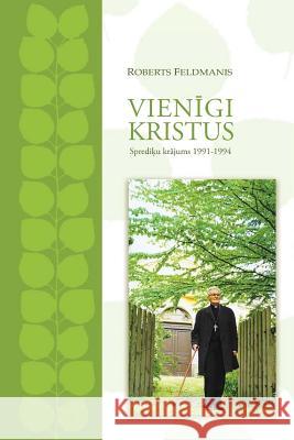 Vienigi Kristus Roberts Feldmanis 9789934838422 Profesora Roberta Feldmana Fonds - książka