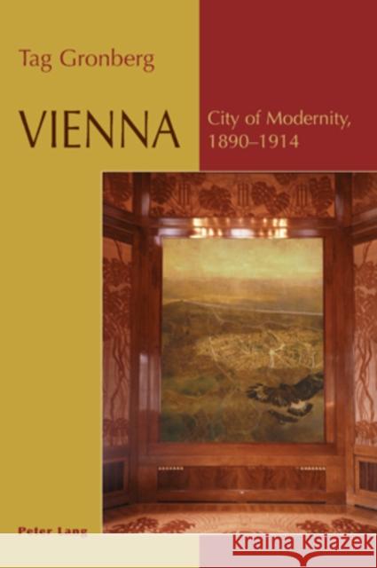 Vienna: City of Modernity, - 1890-1914 Gronberg, Tag 9783039110469 Verlag Peter Lang - książka