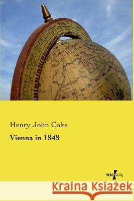 Vienna in 1848 Henry John Coke 9783737202367 Vero Verlag - książka