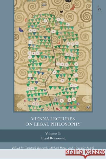 Vienna Lectures on Legal Philosophy, Volume 3  9781509969821 Bloomsbury Publishing PLC - książka