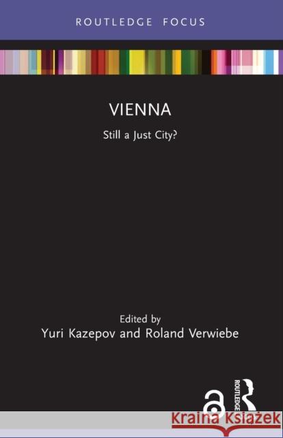 Vienna: Still a Just City? Yuri Kazepov Roland Verwiebe 9780367680138 Routledge - książka