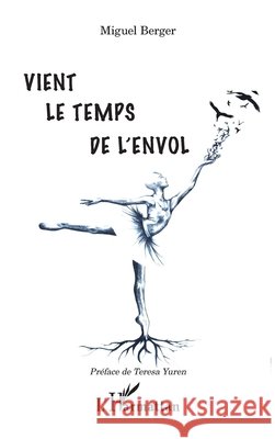 Vient le temps de l'envol Bernard, Michel 9782343132365 Editions L'Harmattan - książka