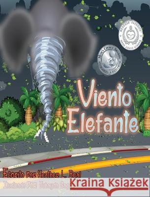 Viento Elefante (Spanish Edition): Un libro de seguridad de tornados Heather L Beal   9781947690370 Train 4 Safety Press - książka