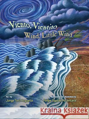 Viento, Vientito/Wind, Little Wind Argueta, Jorge 9781558859456 Pinata Books - książka