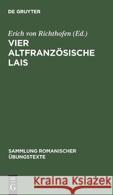 Vier altfranzösische Lais Richthofen, Erich Von 9783484530119 Max Niemeyer Verlag - książka