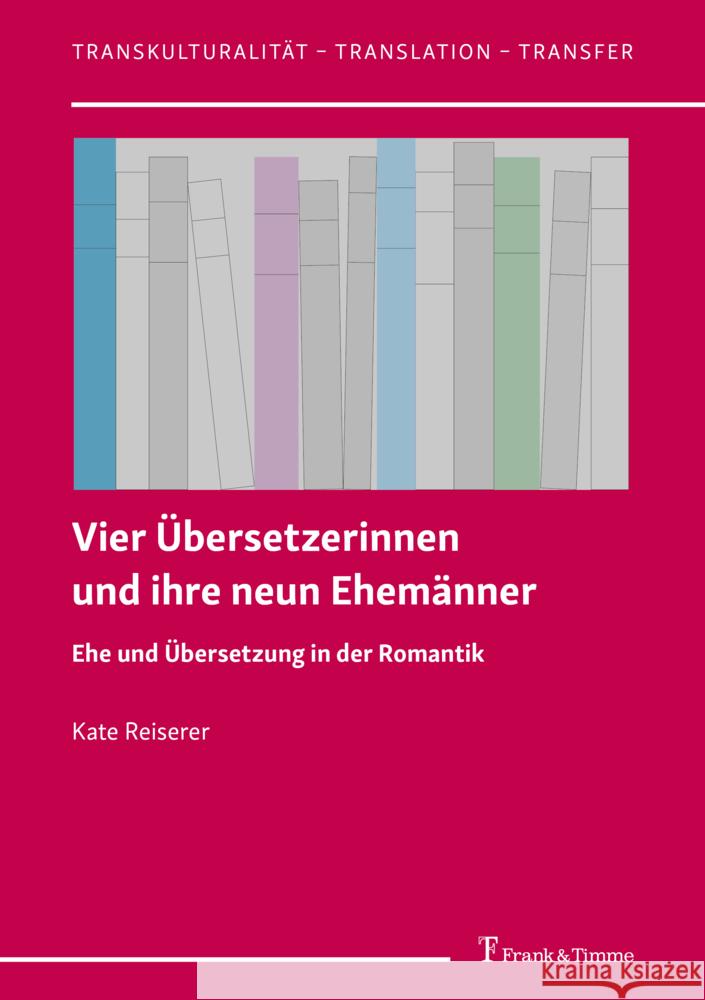 Vier Übersetzerinnen und ihre neun Ehemänner Reiserer, Kate 9783732907557 Frank & Timme - książka