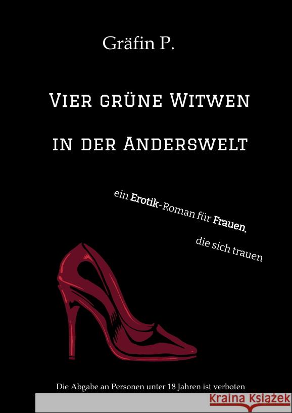 Vier grüne Witwen in der Anderswelt P., Gräfin 9783347537569 tredition - książka