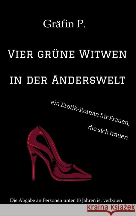 Vier grüne Witwen in der Anderswelt P., Gräfin 9783347537675 tredition - książka