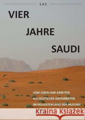 Vier Jahre Saudi E, S. a. 9783734504457 Tredition Gmbh - książka