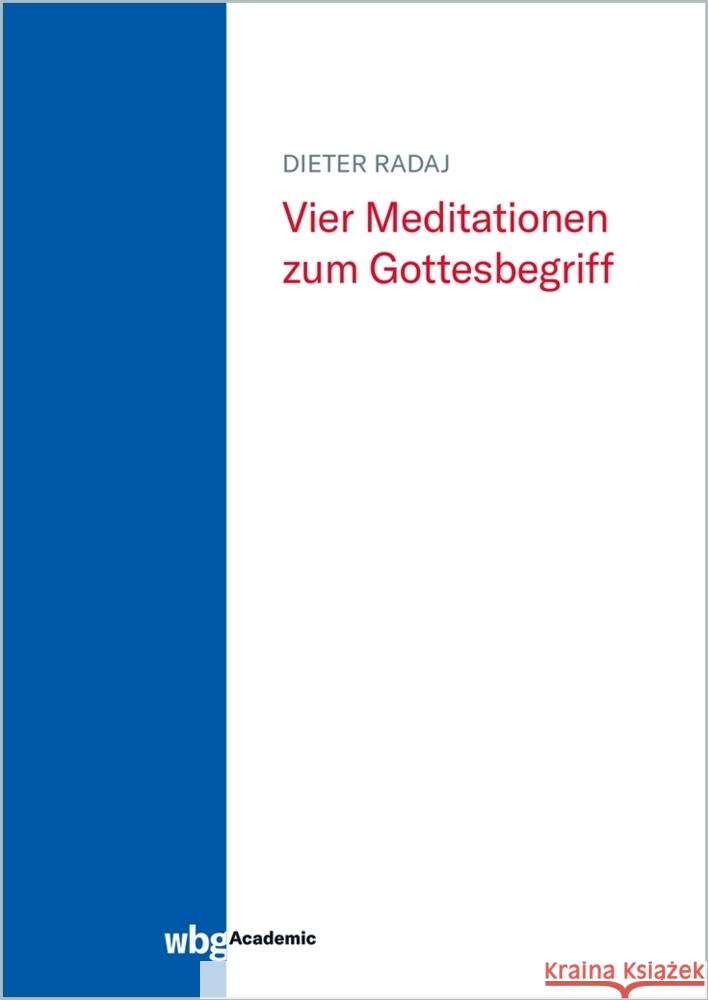 Vier Meditationen zum Gottesbegriff Radaj, Dieter 9783534405794 WBG Academic - książka