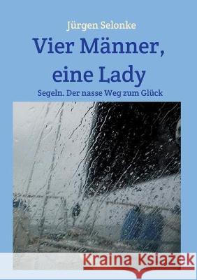Vier Männer, eine Lady Selonke, Jurgen 9783749725748 Tredition Gmbh - książka