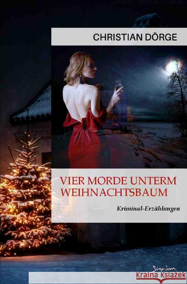 Vier Morde unterm Weihnachtsbaum Dörge, Christian 9783758426971 epubli - książka