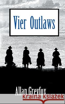 Vier Outlaws Peter Eckmann 9783754357613 Books on Demand - książka