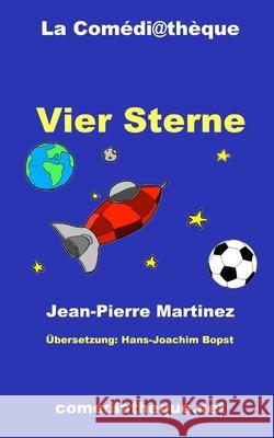 Vier Sterne Jean-Pierre Martinez, Hans-Joachim Bopst 9782377054190 La Comediatheque - książka