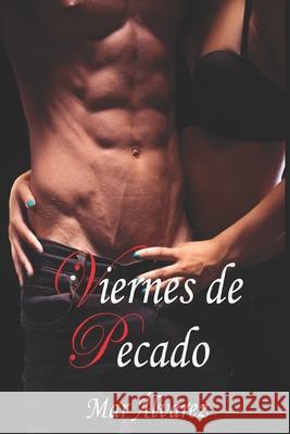 Viernes de Pecado Mar Alvarez   9781976985096 Independently Published - książka