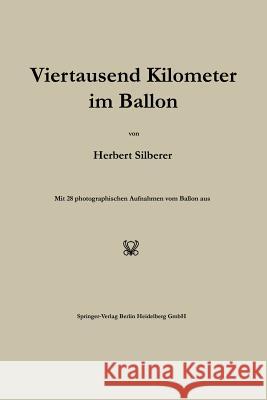 Viertausend Kilometer Im Ballon Silberer, Herbert 9783662228159 Springer - książka