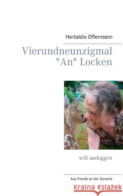 Vierundneunzigmal An Locken: will andoggen Hertaldis Offermann 9783734764974 Bod - Books on Demand - książka