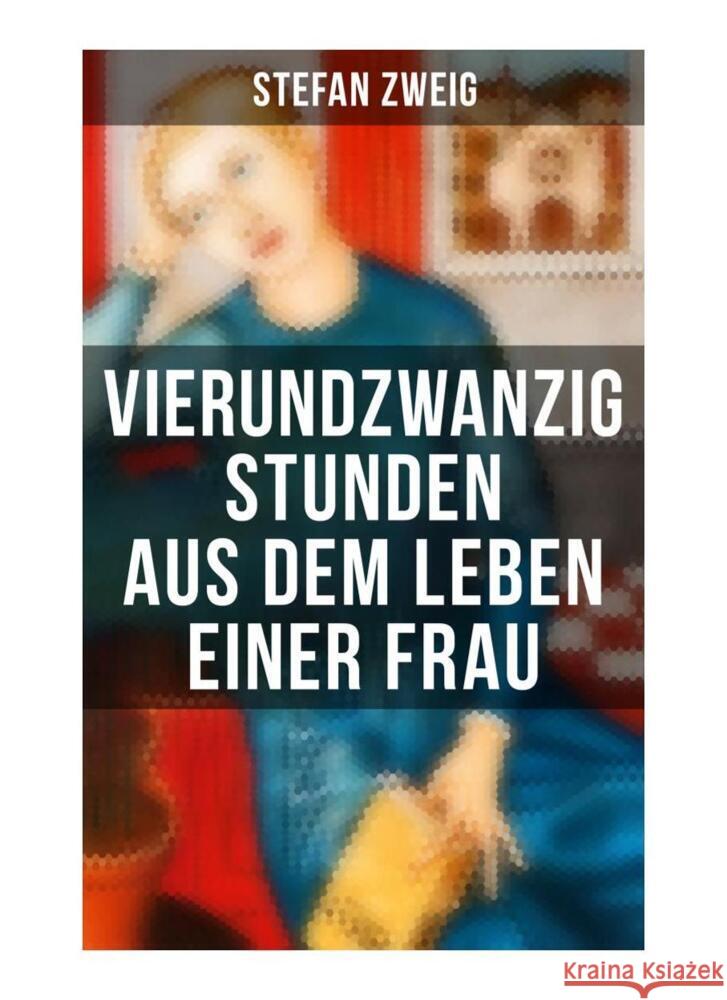 Vierundzwanzig Stunden aus dem Leben einer Frau Zweig, Stefan 9788027256730 Musaicum Books - książka