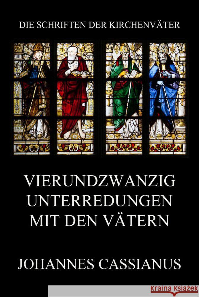 Vierundzwanzig Unterredungen mit den Vätern Cassianus, Johannes 9783849668273 Jazzybee Verlag - książka