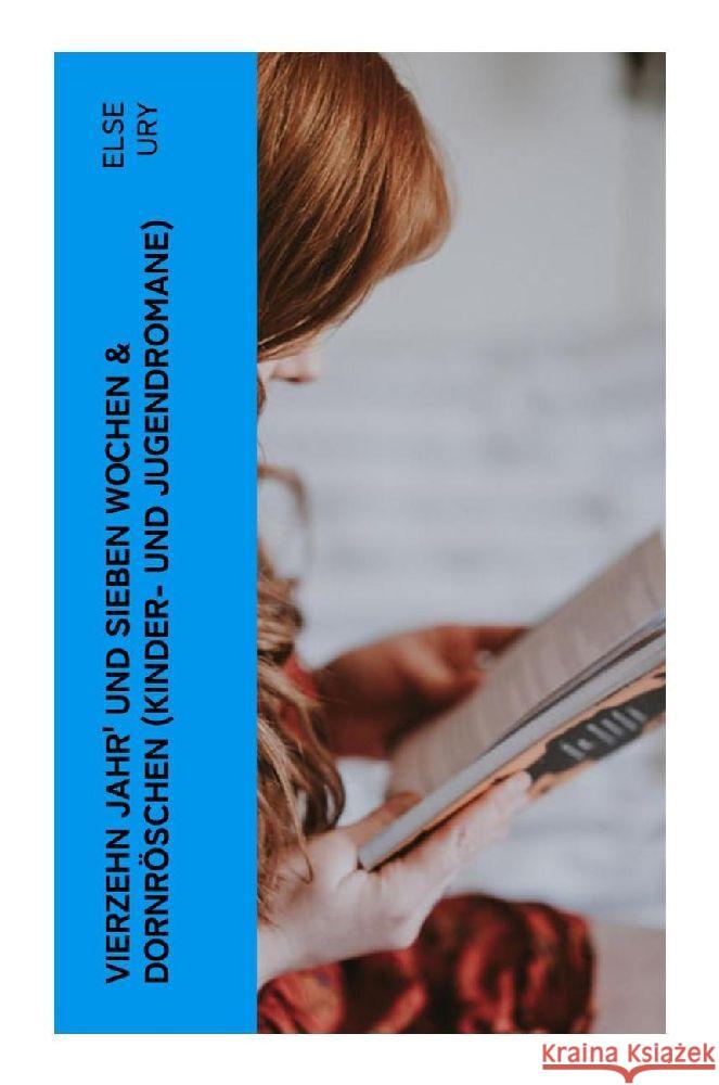 Vierzehn Jahr' und sieben Wochen & Dornröschen (Kinder- und Jugendromane) Ury, Else 9788027356744 e-artnow - książka