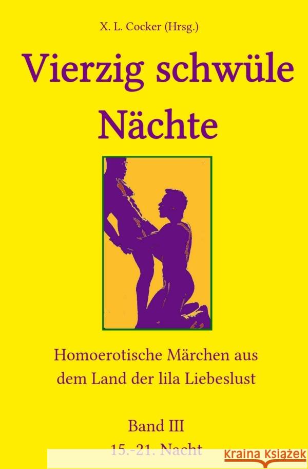 Vierzig schwüle Nächte / Vierzig schwüle Nächte (Band III) Cocker, Xaver Ludwig 9783753171357 epubli - książka