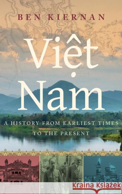 Viet Nam: A History from Earliest Times to the Present Kiernan, Ben 9780195160765 Oxford University Press, USA - książka