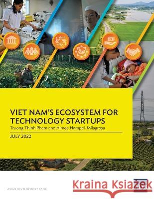 Viet Nam's Ecosystem for Technology Startups Asian Development Bank   9789292696306 Asian Development Bank - książka