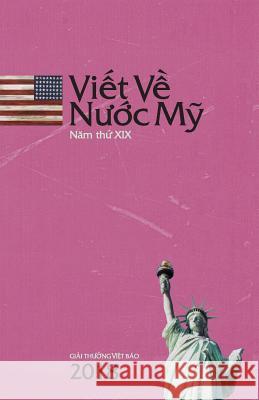 Viet Ve Nuoc My 2018: Writing on America 2018 Viet Bao 9781720865414 Createspace Independent Publishing Platform - książka