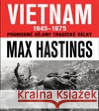Vietnam 1945 - 1975 Max Hastings 9788072529438 Práh - książka